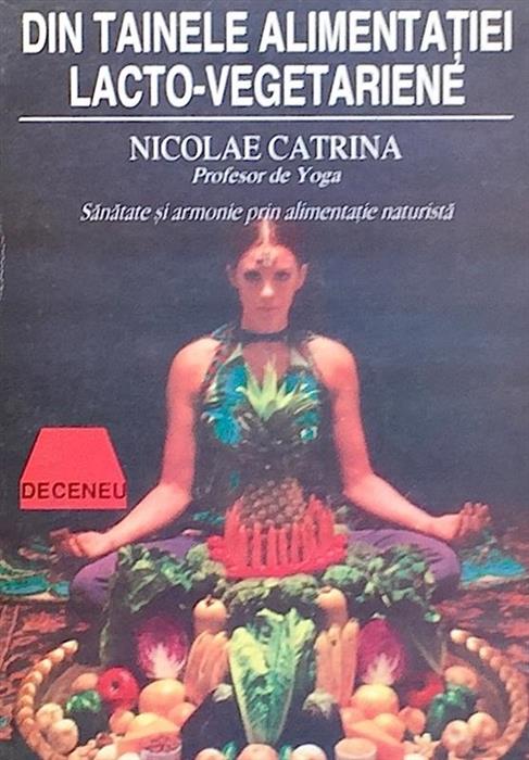 Din tainele alimentatiei lacto-vegetariene