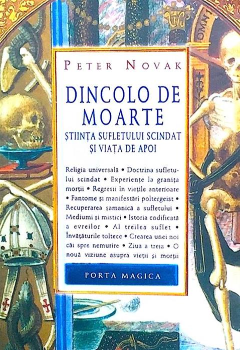 Dincolo de moarte. Stiinta sufletului scindat si viata de apoi