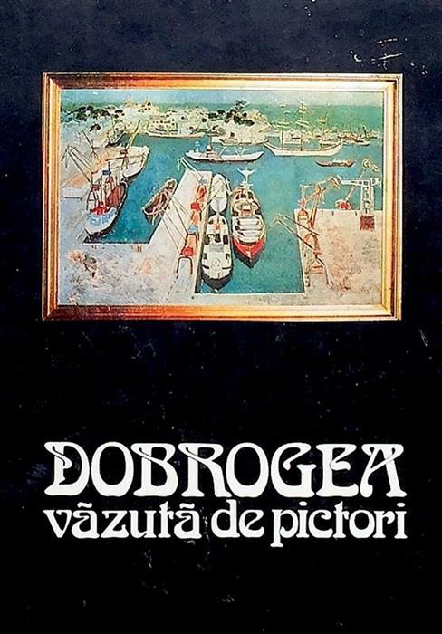 Dobrogea vazuta de pictori