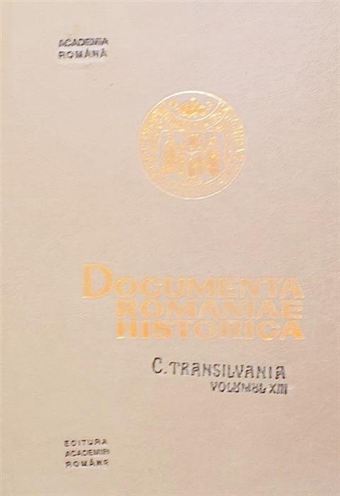 Documenta Romaniae Historica. C. Transilvania volumul XIII
