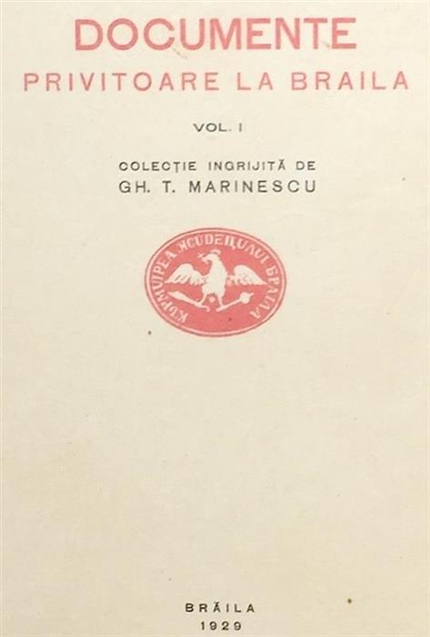 Documente privitoare la Braila vol. 1