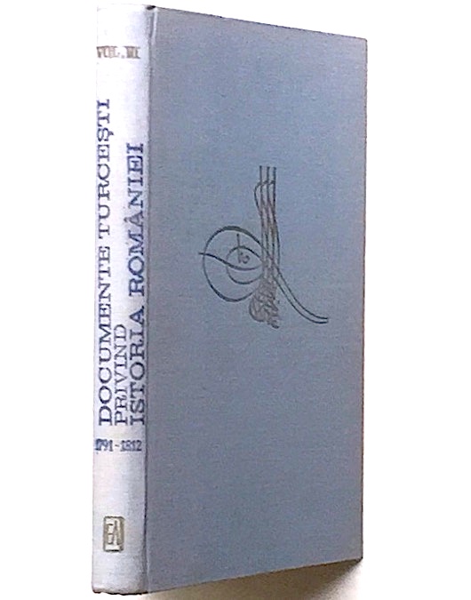 Documente turcesti privind istoria Romaniei,vol. III,1791-1812
