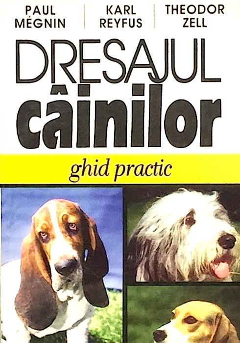 Dresajul cainilor. Ghid practic