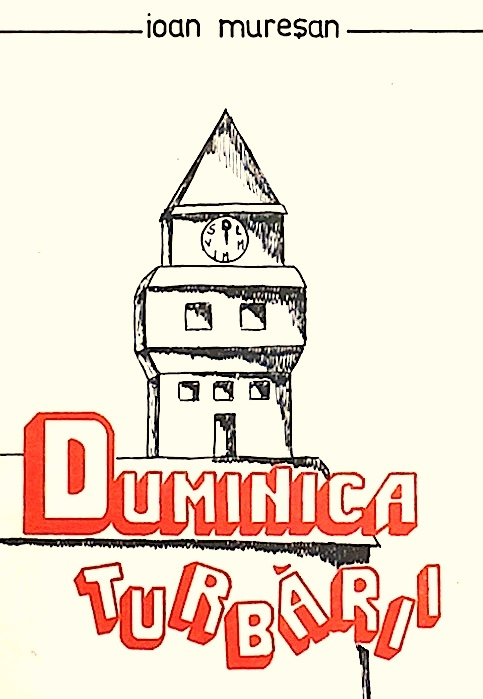 Duminica turbarii [cu dedicatia si semnatura autorului]