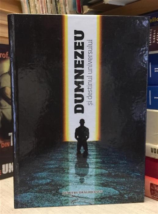 Dumnezeu si destinul universului