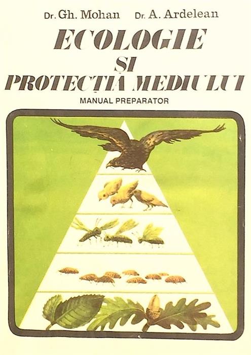 Ecologie si protectia mediului. Manual preparator