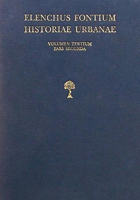 Elenchus Fontium Historiae Urbanae volumen tertium pars secunda