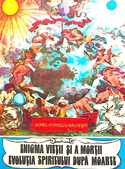 Enigma vietii si a mortii. Evolutia spiritului dupa moarte