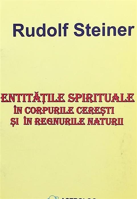 Entitatile spirituale in corpurile ceresti si in regnurile naturii