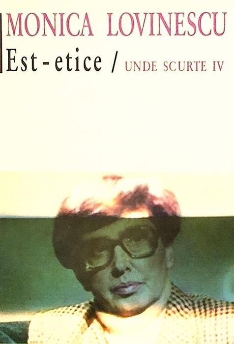 Est-etice. Unde scurte IV