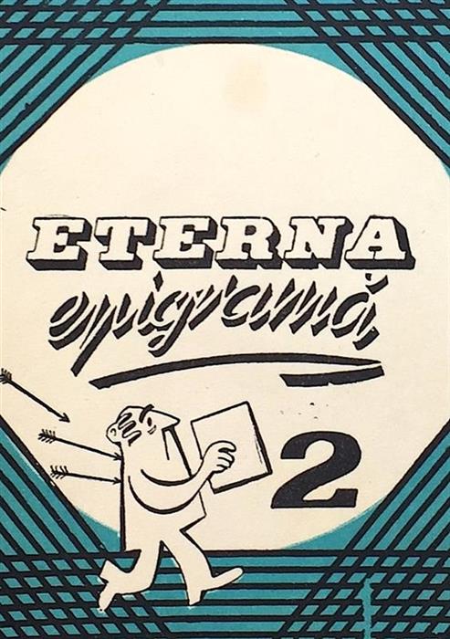 Eterna epigrama 2 [cu dedicatia si semnatura coautorului Teofil Voinescu-Amadeus]