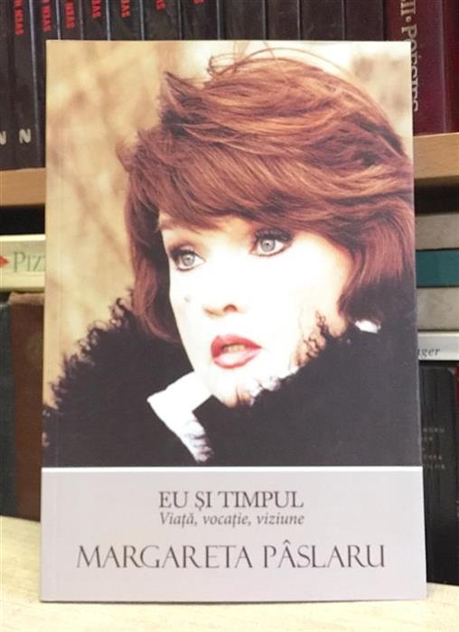 Eu si timpul. Viata, vocatie, viziune
