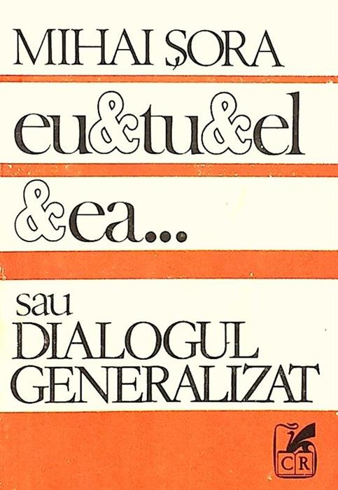Eu & tu & el & ea... sau dialogul generalizat