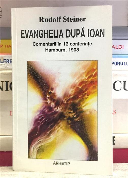 Evanghelia dupa Ioan. Comentarii in 12 conferinte, Hamburg, 1908