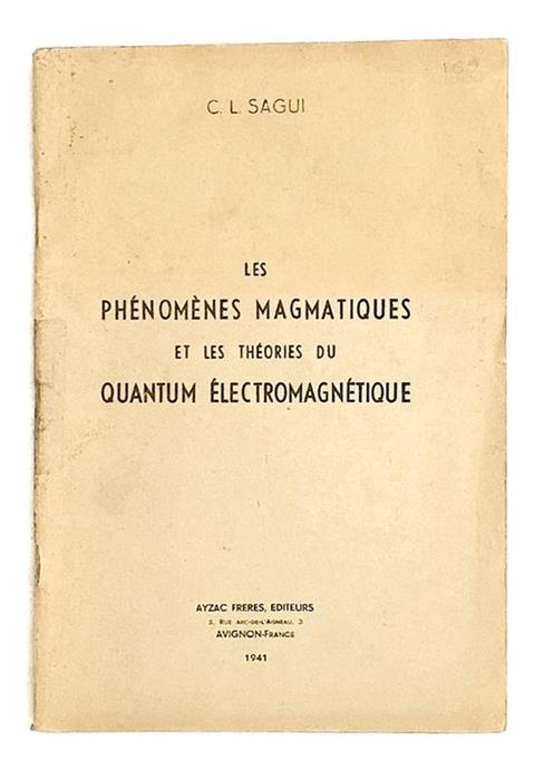 Exceptionally rare: Les phenomenes magmatiques et les theories du quantum electromagnetique, Avignon, 1941