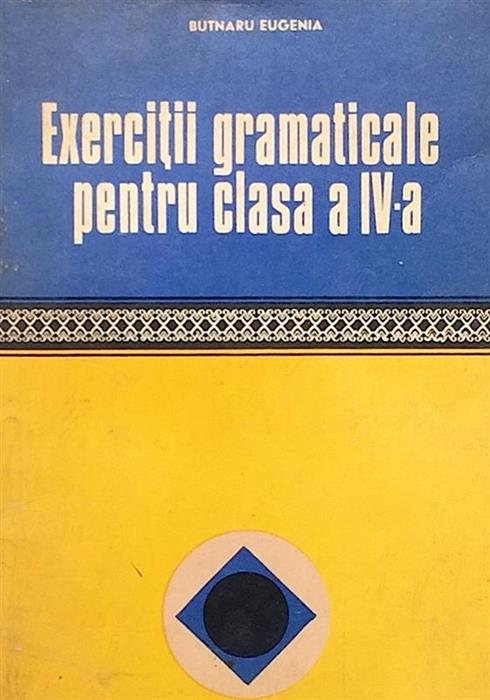 Exercitii gramaticale pentru clasa a IV-a