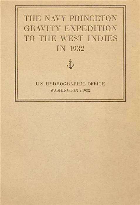 Extremely rare 1st Edition - The Navy-Princeton Gravity Expedition to the West Indies in 1932