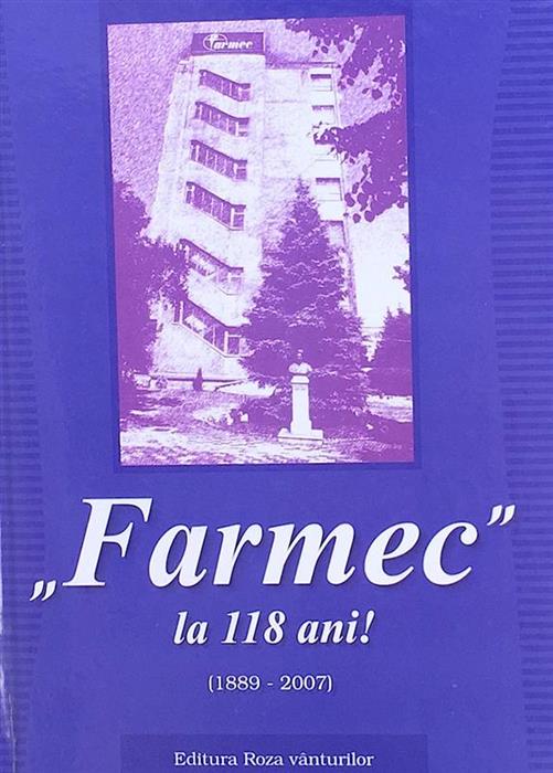 ''Farmec'' la 118 ani (1889 - 2007)