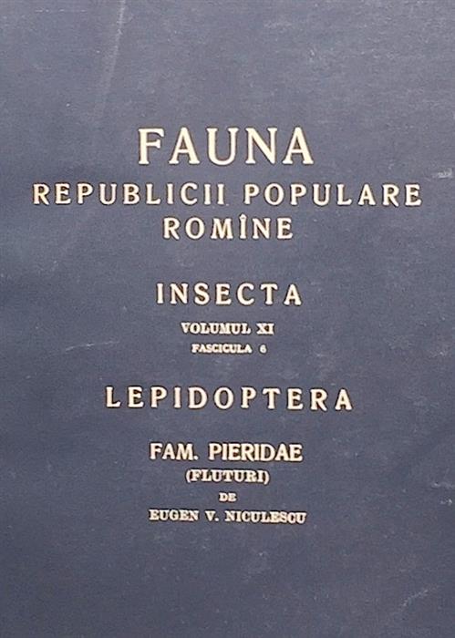 Fauna RPR Insecta vol. XI fasc. 6 Lepidoptera fam. Pieridae (fluturi)