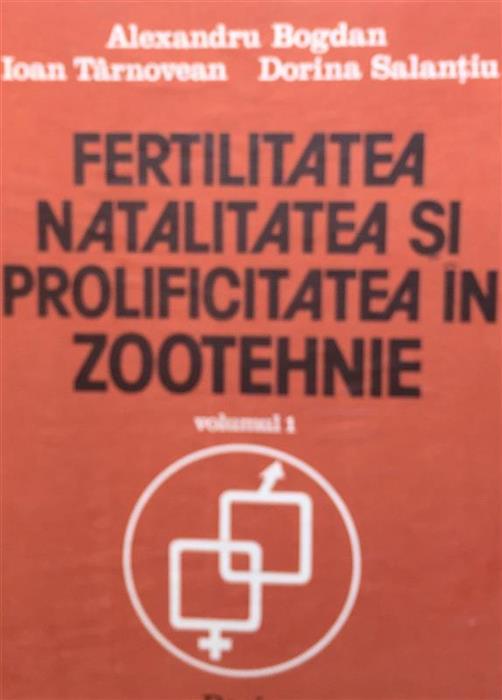 Fertilitatea, natalitatea si prolificitatea in zootehnie volumul 1