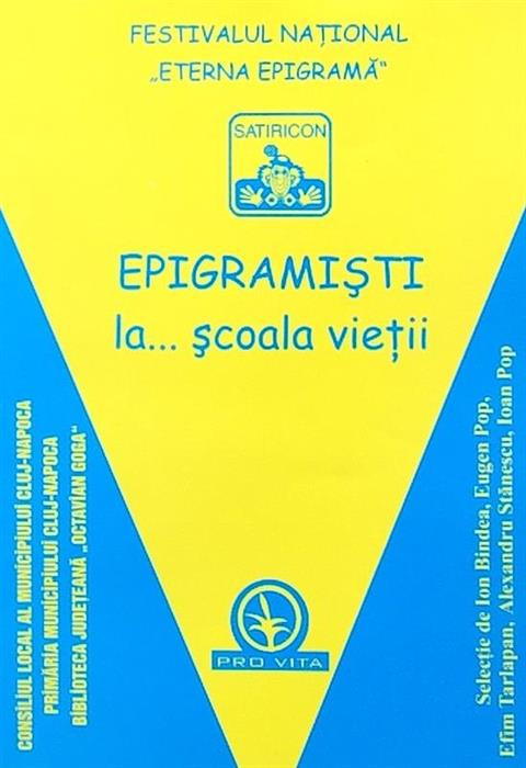 Festivalul national ''Eterna epigrama'' - Epigramisti la... scoala vietii