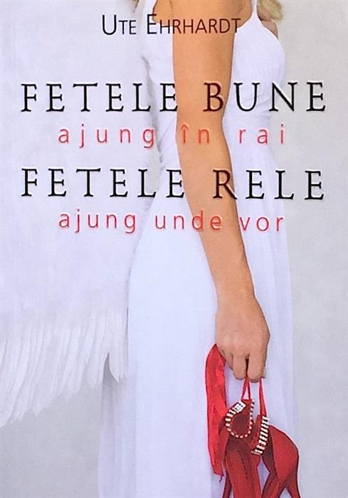 Fetele bune ajung in rai. Fetele rele ajung unde vor