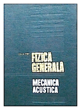 Fizica generala - mecanica - acustica