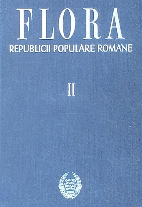 Flora RPR vol. II, 2 - Traian Savulescu (redactor principal)