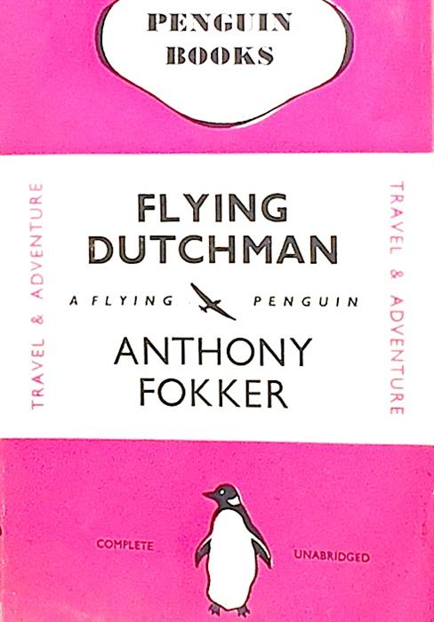 Flying Dutchman - Amintiri aviatice din Primul Razboi Mondial