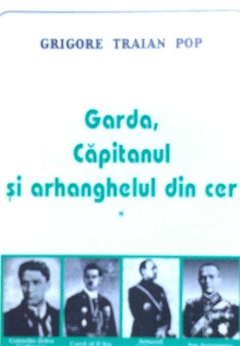 Garda, capitanul si arhanghelul din cer volumul 1
