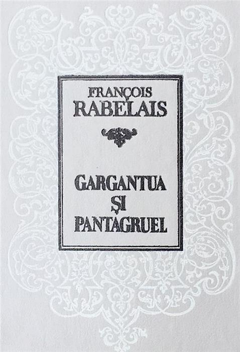 Gargantua si Pantagruel - traducere de Alexandru Hanes