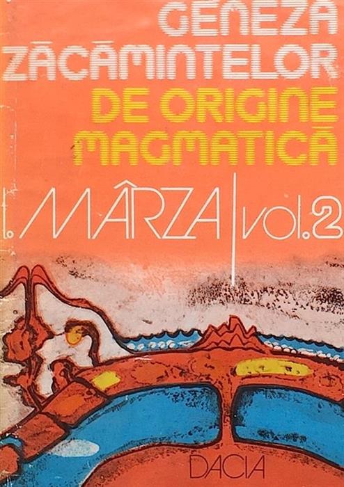 Geneza zacamintelor de origine magmatica vol. 2