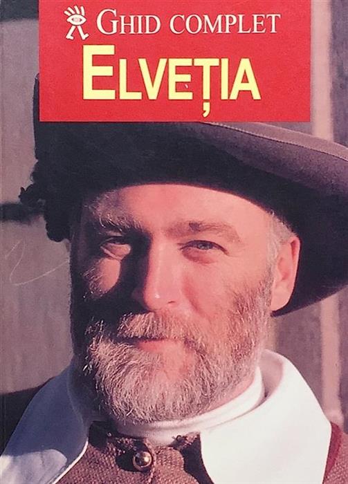Ghid complet Elvetia, Editura Aquila '93