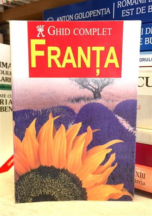 Ghid complet Franta, Editura Aquila