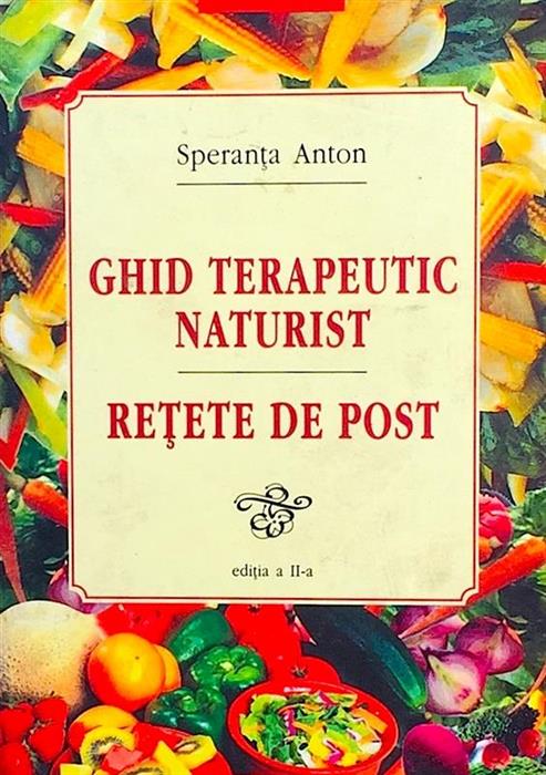 Ghid terapeutic naturist. Retete de post