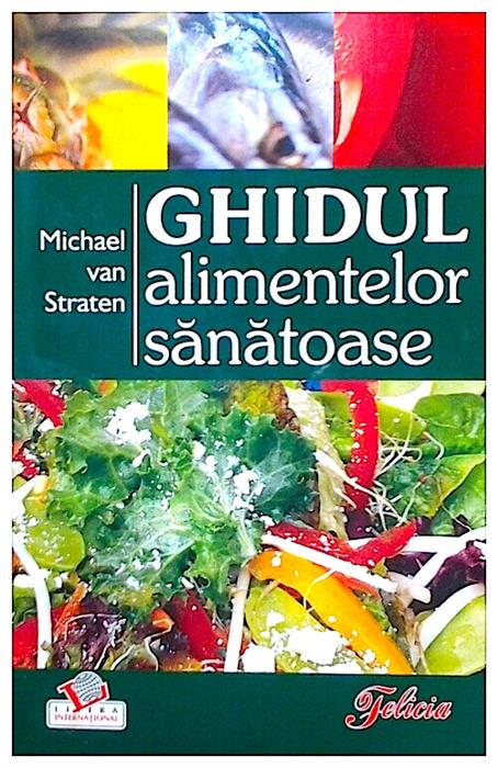 Ghidul alimentelor sanatoase