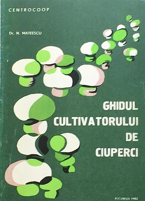 Ghidul cultivatorului de ciuperci