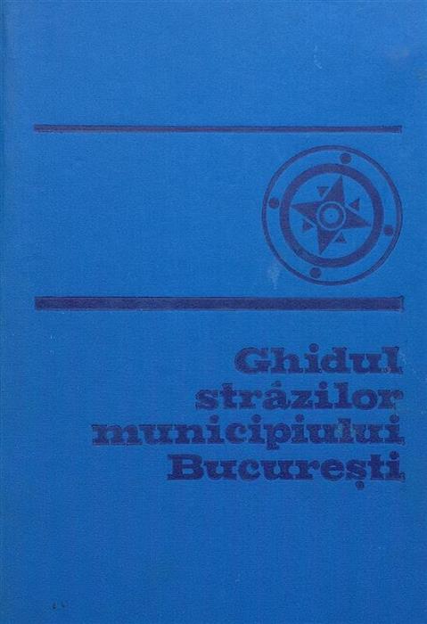 Ghidul strazilor municipiului Bucuresti, 1969