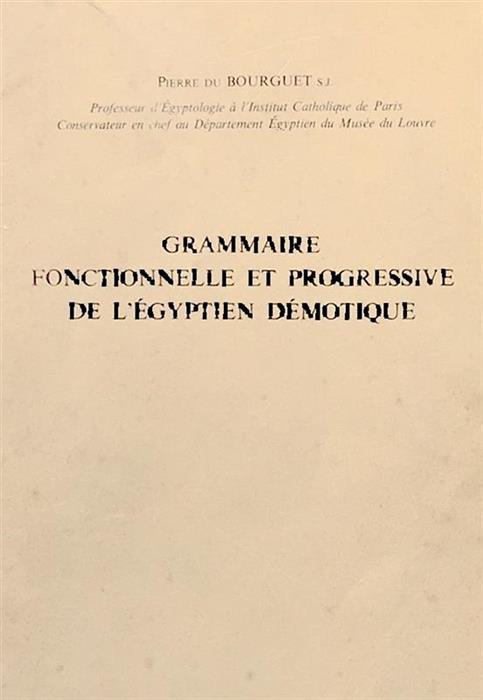 Grammaire fonctionnelle et progressive de l'egyptien demotique