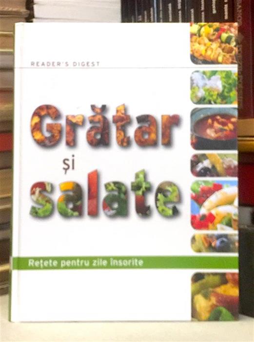 Gratar si salate. Retete pentru zile insorite