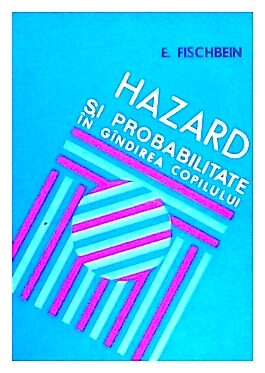Hazard si probabilitate in gandirea copilului