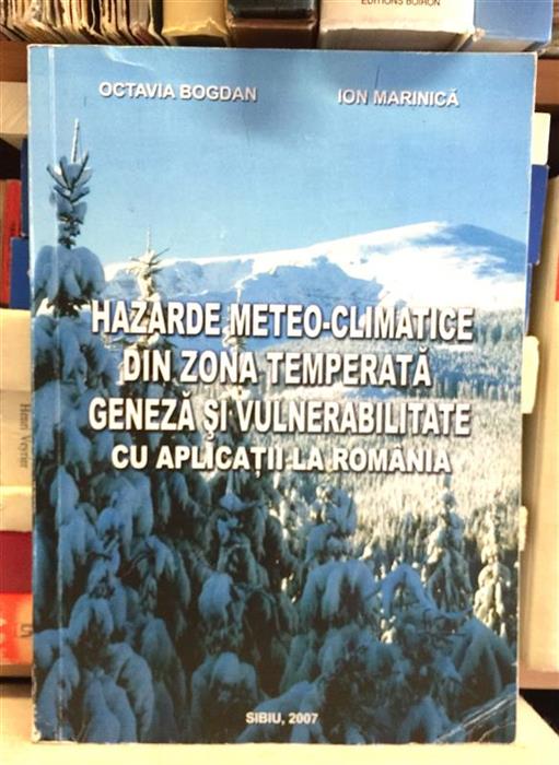 Hazarde meteo-climatice din zona temperata. Geneza si vulnerabilitate cu aplicatii la Romania