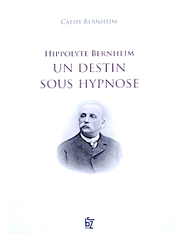 Hippolyte Bernheim - un destin sous hypnose