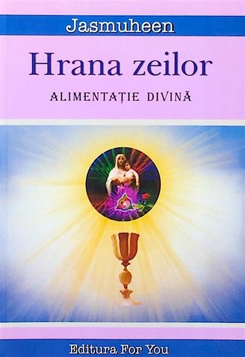Hrana zeilor. Alimentatie divina