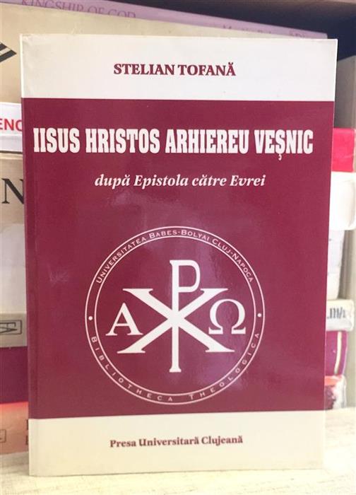 Iisus Hristos arhiereu vesnic