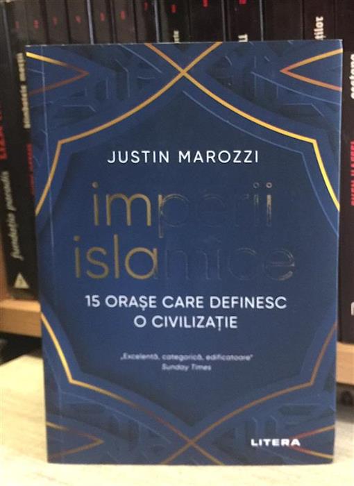 Imperii islamice. 15 orase care definesc o civilizatie
