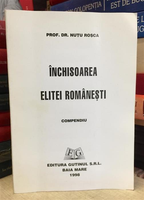 Inchisoarea elitei romanesti. Compendiu