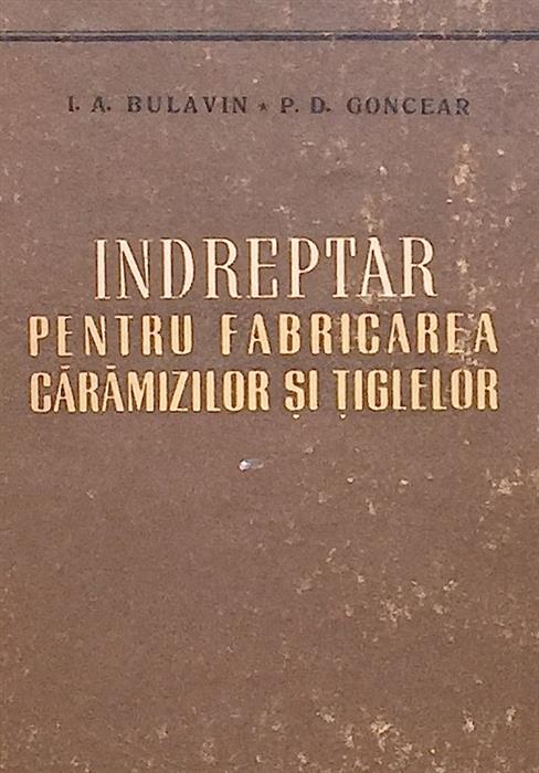 Indreptar pentru fabricarea caramizilor si tiglelor