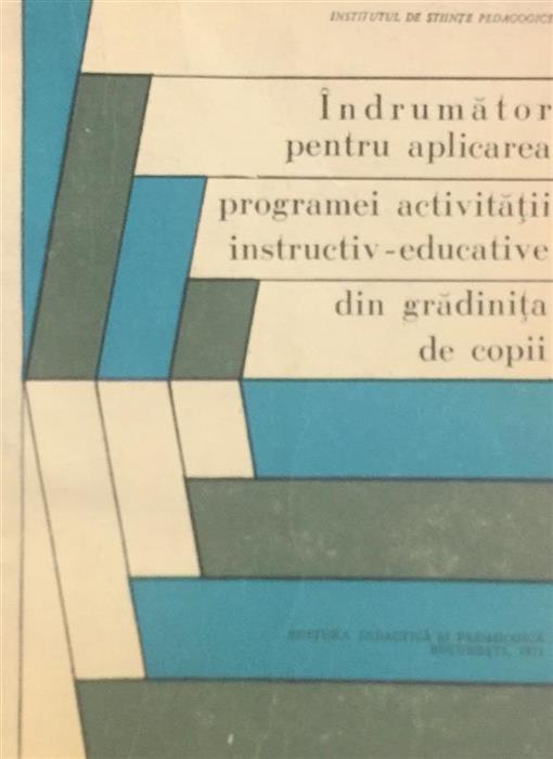 Indrumator pentru aplicarea programei activitatii instructiv educative din gradinita de copii