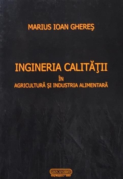Ingineria calitatii in agricultura si industria alimentara